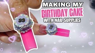 It’s my BIRTHDAY - Let’s make a Birthday CAKE out of Nail Products 