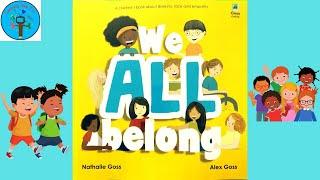 We All Belong by Nathalie Goss & Alex Goss - Read Aloud