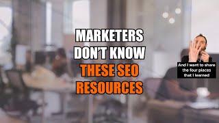 How to Learn SEO: The Best Resources That Marketers Don’t Know