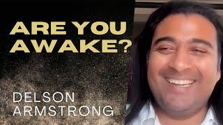 How To Know If You Are Awakened With Delson Armstrong [Episode #54]