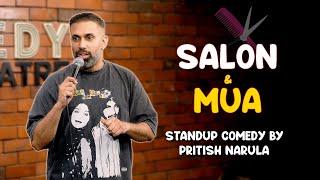 SALON AND MUA | Pritish Narula | Hindi Stand-Up Comedy