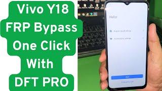 Vivo Y18 FRP Bypass One Click With DFT PRO || vivo y18 frp bypass android 14