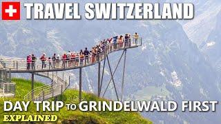 GRINDELWALD FIRST │ SWITZERLAND. Day trip to Mt. First explained. Stunning Swiss Alps views.