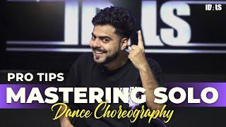 How to Master your Dance Choreography as a Solo Artist - Avinash Rangwani | Pro Tips | THEIDALS.COM