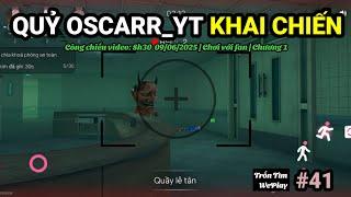 [Chơi với fan của Tiến Khải] Trốn tìm WePlay | Phần 41
