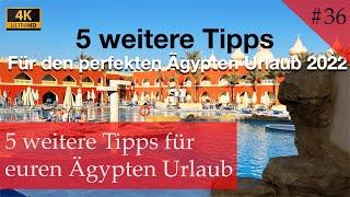 5 weitere Tipps | Ägypten Urlaub 2022 (Vlog #36)