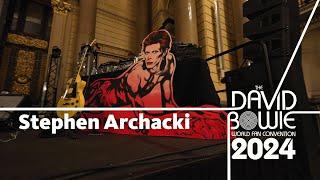 Stephen Archacki | The David Bowie World Fan Convention 2024 Interviews