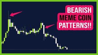 Bearish Meme Coin Patterns to WATCH OUT FOR!!