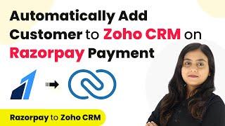 Automatically Add Customer to Zoho CRM on Razorpay Payment