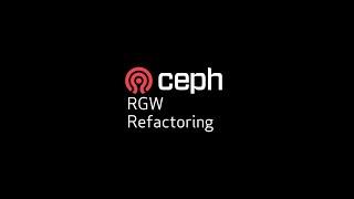 Ceph RGW Refactoring Meeting 2022-11-30