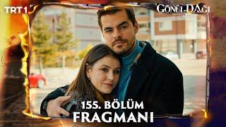 Gönül Dağı 155. Bölüm Fragmanı @trt1