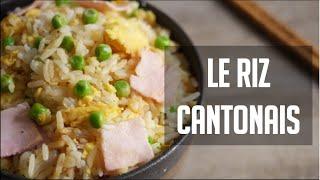 LE RIZ CANTONAIS COMME AU RESTAURANT- RECETTE FACILE & RAPIDE + ASTUCES