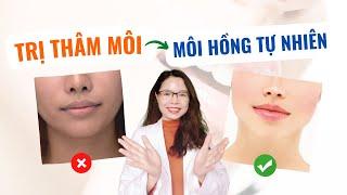 Mẹo trị thâm môi - Chăm sóc môi hồng tự nhiên tại nhà - Bác sĩ Nguyên