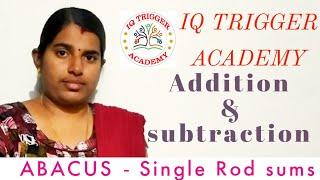 ABACUS - addition and subtraction./ abacus single rod sums./ IQ TRIGGER