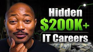 Hidden IT Careers That Pay $200K+ (Nobody Talks About These!)