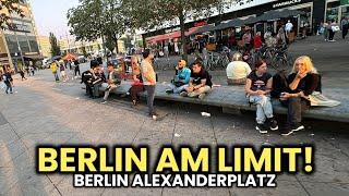 Schlägerei am Alexanderplatz?  Berlin ist am Ende!