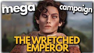 The Emperor Of The Wretched - Crusader Kings 3 MEGA CAMPAIGN