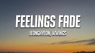 jeonghyeon, Wwings - Feelings Fade (Lyrics)