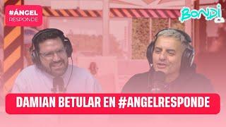 DAMIAN BETULAR EN #ANGELRESPONDE | ANGEL RESPONDE 30/07