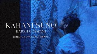 KAHANI SUNO | HARSH GOSWAMI | OFFICIAL COVER VIDEO |