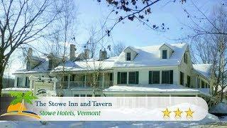 The Stowe Inn and Tavern - Stowe Hotels, Vermont