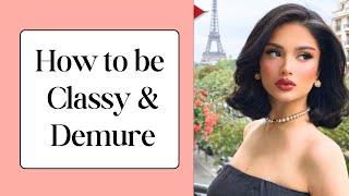 The Art of Being Demure | 6 Tips for Timeless Elegance 