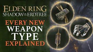 Elden Ring DLC: Shadow of the Erdtree - Every New Weapon Type Explained