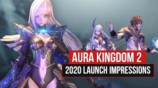 AURA KINGDOM 2 - 2020 First Impressions