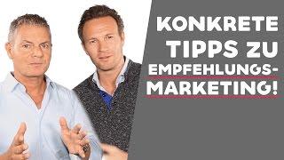 Dirk Kreuter: Konkrete Tipps zu Empfehlungsmarketing!