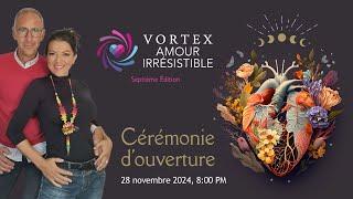 Rituel d’ouverture Vortex de l’Amour irrésistible