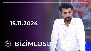 Bizimləsən / 15.11.2024