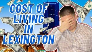 Cost of Living in Lexington, Kentucky