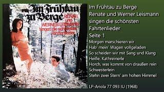 Renate und Werner Leismann - Im Frühtau zu Berge (LP - Seite 1) (1968)