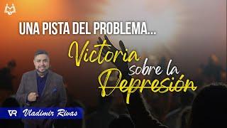 Victoria Sobre La Depresión | LA DEPRESIÓN | Pastor Vladimir Rivas | En Vivo | Predica