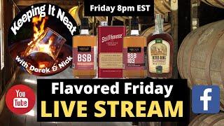 Keeping It Neat Flavored Friday Live Stream