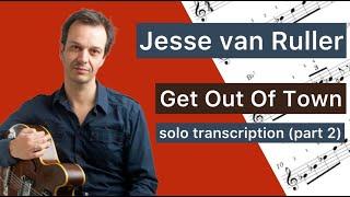 Get Out Of Town - Jesse Van Ruller (Transcription, Part 2)