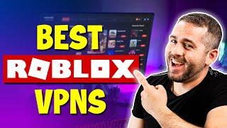 Best Roblox VPN | Top 3 VPN To Play Roblox in 2024