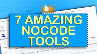 7 Amazingly Awesome NoCode Tools in 2022