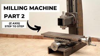 Milling Machine homemade (Z AXIS - COLUMN) - Part 2