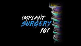 Implant Surgery 101 - The Best Online Course to Learn Implant Surgery