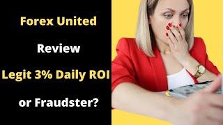 ForexUnited Review – Legit 3% Daily ROI Forex Business or Massive Fraudster?