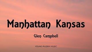 Glen Campbell - Manhattan Kansas (Lyrics)