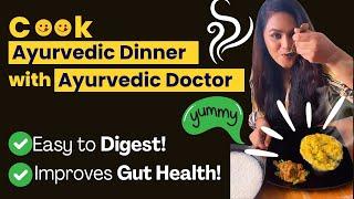 Ultimate Ayurvedic Dinner for Gut Health | Easy, Tasty, and Digestible