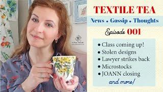 Textile Tea 001: new class soon, my designs were copied, passive income, cat people unite!