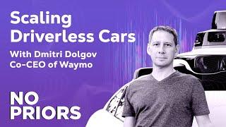 No Priors Ep. 87 | Co-CEO of Waymo Dmitri Dolgov