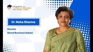 Collegedunia Connect | Dr. Neha Sharma, Director | Shanti Business School