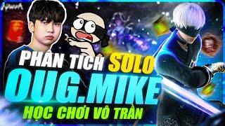 HỌC CHƠI VÔ TRẦN TOP 1 SV NARAKA OUG.MIKE | Phân Tích Solo