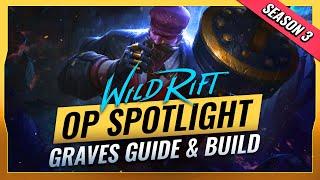 OP Spotlight: Graves BUILD & GUIDE - Season 3 (Wild Rift - LoL Mobile)