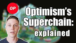 Optimism's Superchain is the Future of Crypto...