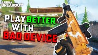 HOW To Play Better On A BAD DEVICE ! | Arena Breakout